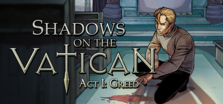 Получаем бесплатно «Shadows on the Vatican - Act I: Greed» в Steam